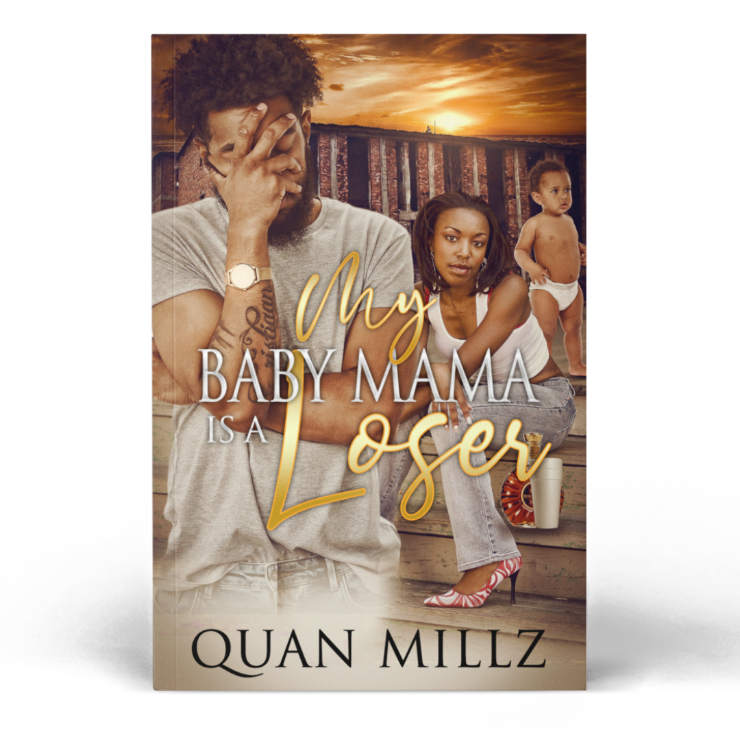 My Baby Mama Is A Loser